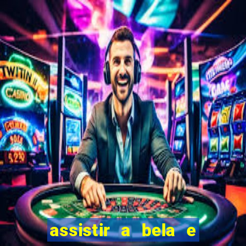 assistir a bela e a fera (2014 completo dublado mega filmes)